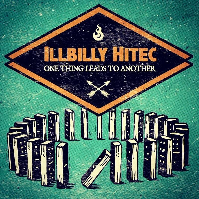 ILLBILLY HITEC - One Thing Leads To Another