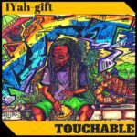Iyah-Gift - Touchable