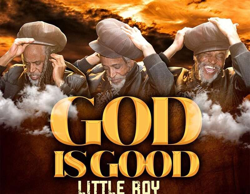 Little Roy Feat. Lizzard - God Is Good