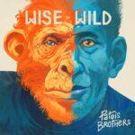 Patois Brothers - Wise And Wild