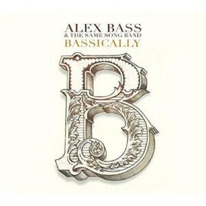 Alex Bass & The Same Song Band - Bassically