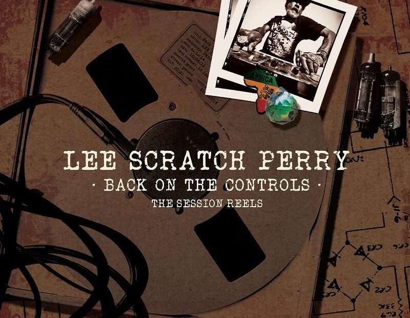 Lee Scratch Perry - Back On The Controls - The Session Reels