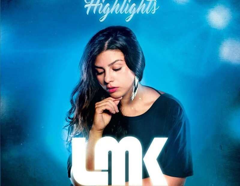LMK - Highlights