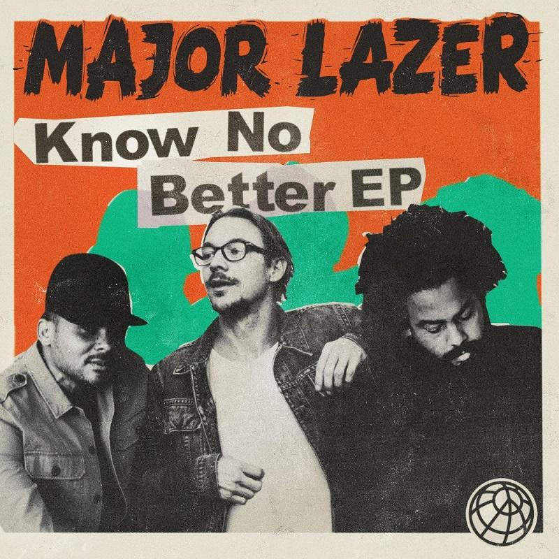 Major Lazer - Know No Better EP