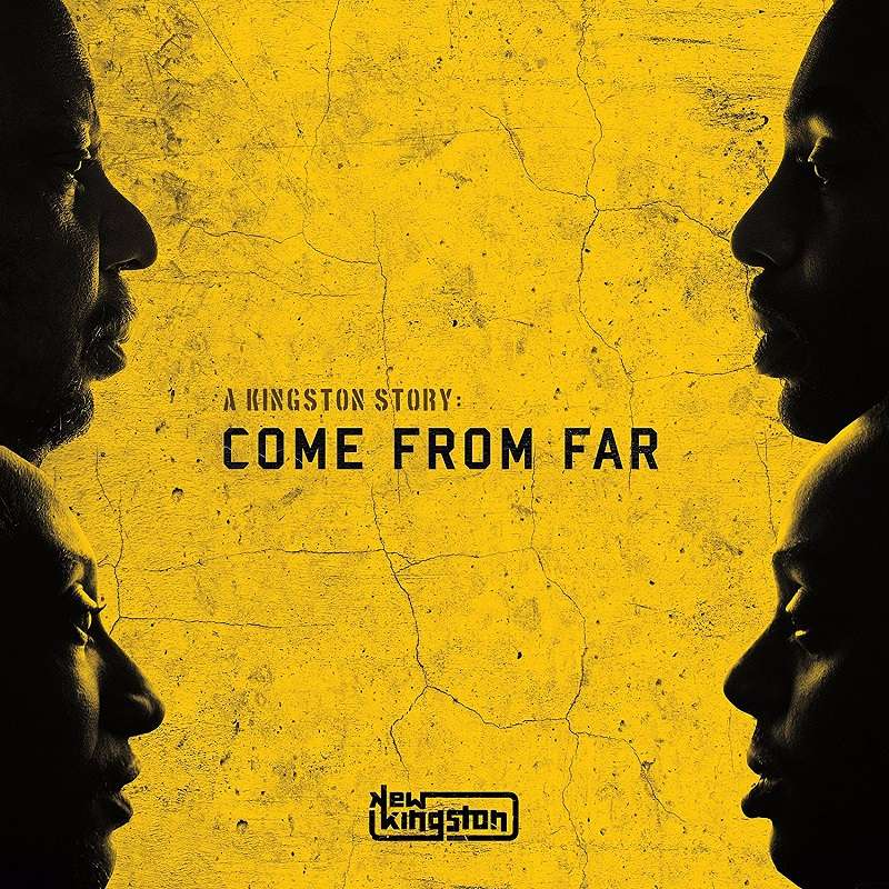 New Kingston - A Kingston Story: Come From Far