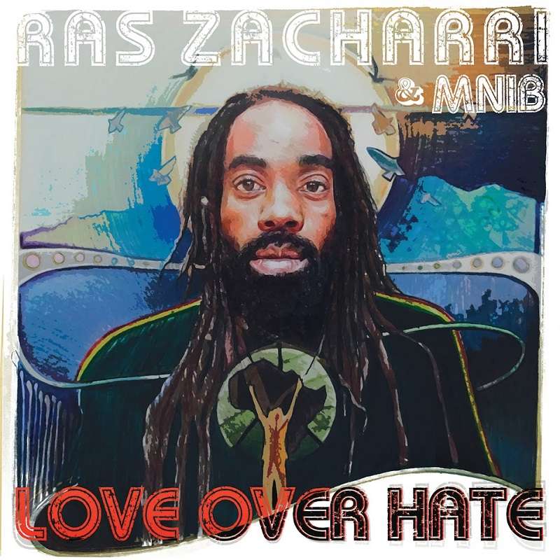 Ras Zacharri & Mnib - Love Over Hate