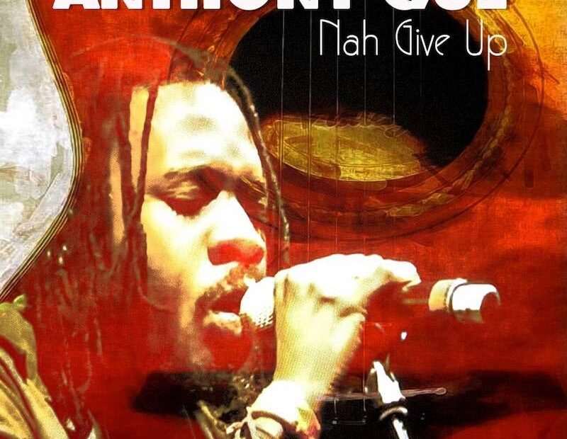 Anthony Que - Nah Give Up