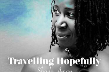 Shade Aman - Travelling Hopefully
