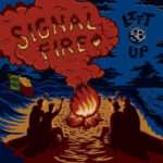 Signal Fire - Lift Up
