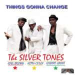 The Silvertones - Things Gonna Change