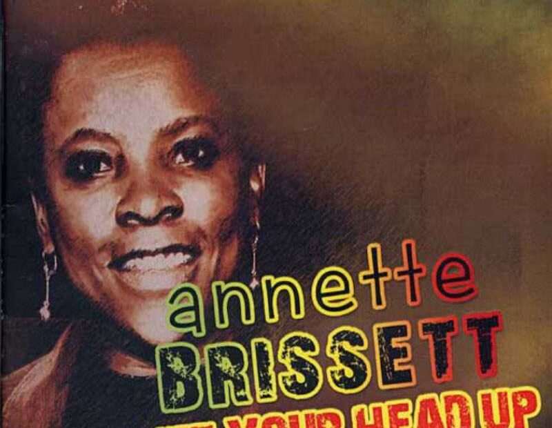 Annette Brissett - Lift Your Head Up