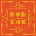 Dub Inc - So What