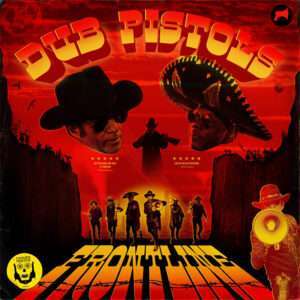 Dub Pistols - Frontline
