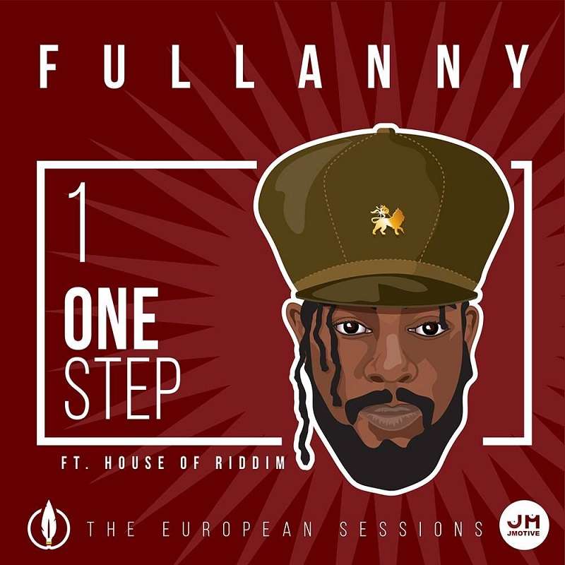 Fullanny Feat. House Of Riddim - One Step: The European Sessions