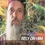 Reggae Angels - Rely On Him With Sly & Robbie & The Taxi Gang