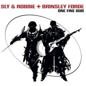 Sly & Robbie + Brinsley Förde - One Find Dub