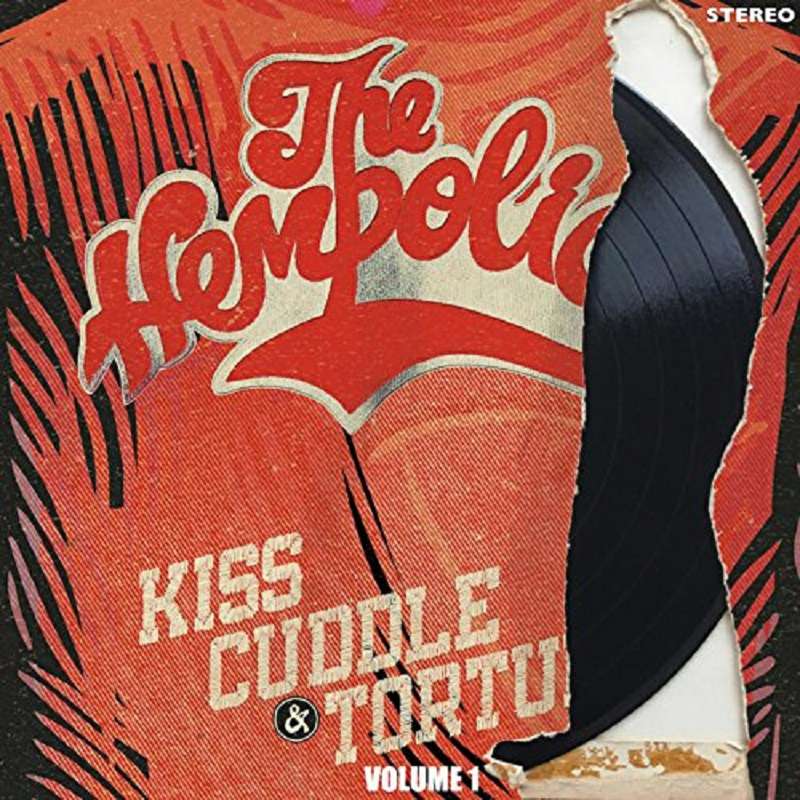 The Hempolics - Kiss, Cuddle & Torture Vol.1