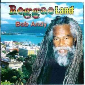 Bob Andy - Reggae Land