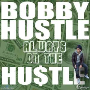 Bobby Hustle - Always On The Hustle EP