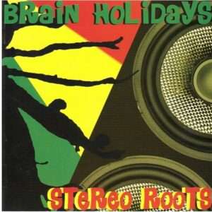 Brain Holidays - Stereo Roots