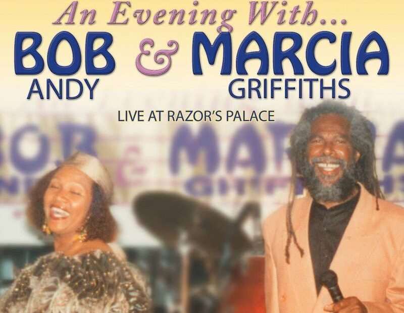An Evening With Bob Andy & Marcia Griffiths - Live At Razor's Palace