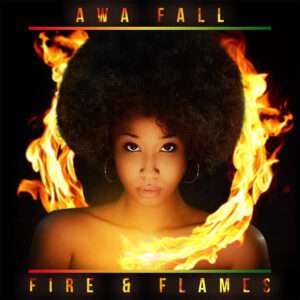 Awa Fall - Fire & Flames