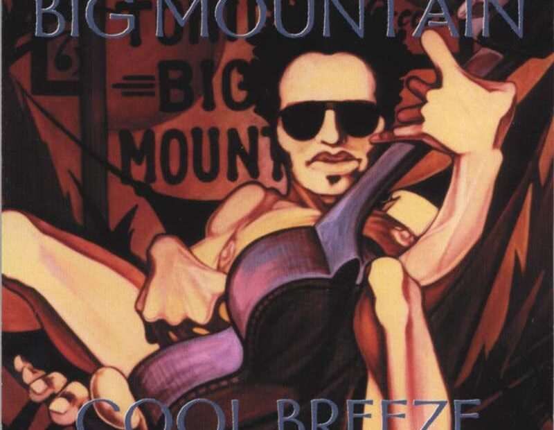 Big Mountain - Cool Breeze