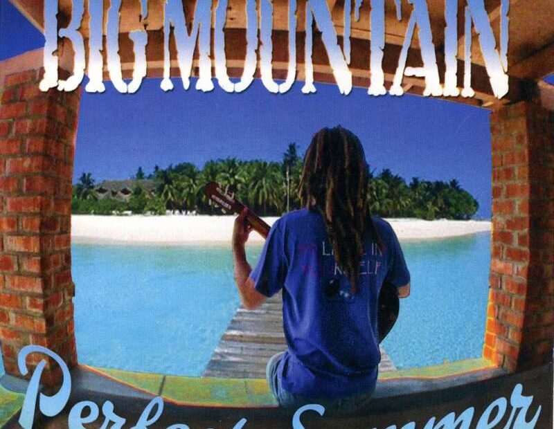 Big Mountain - Perfect Summer