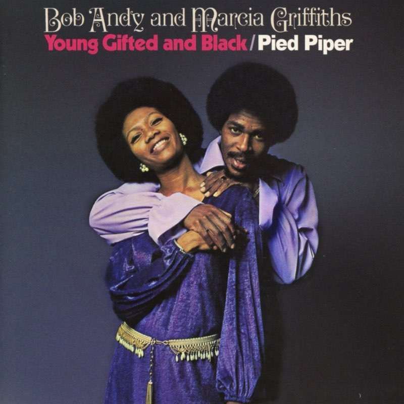 Bob Andy And Marcia Griffiths - Young Gifted And Black/Pied Piper