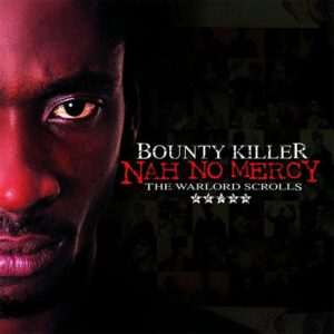Bounty Killer - Nah No Mercy (The Warlord Scrolls)