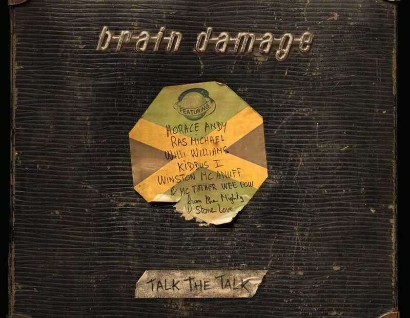 Brain Damage - Talk The Talk