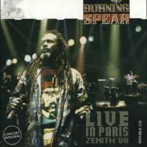 Burning Spear - Live In Paris Zenith '88