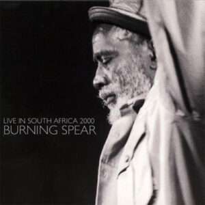Burning Spear - Live In South Africa 2000