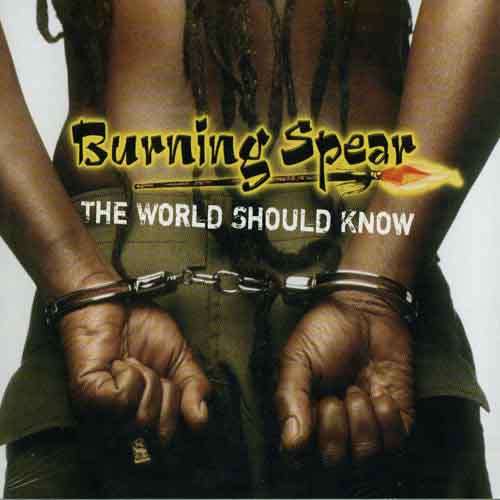 Burning Spear - The World Should Know
