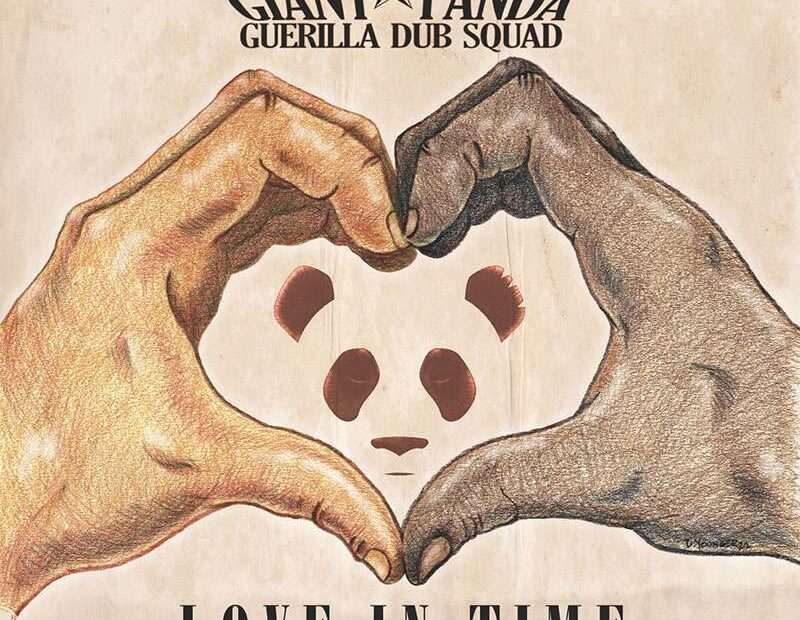 Giant Panda Guerilla Dub Squad - Love In Time