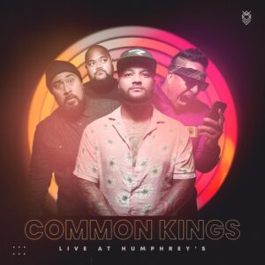 Common Kings - Live At Humphrey's