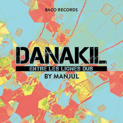 Danakil - Entre Les Lignes Dub By Manjul