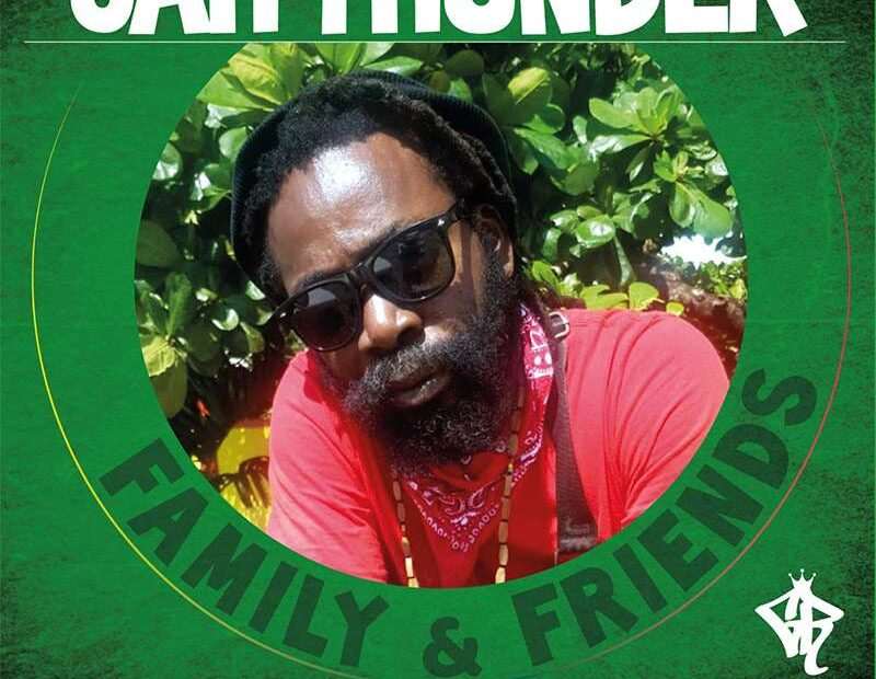 Jah Thunder - Family & Friends