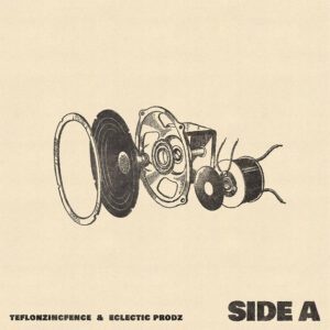 Teflon Zincfence & Eclectic Prodz - Side A EP