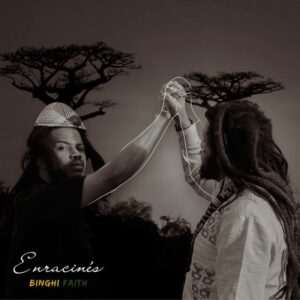 Binghi Faith - Enracines