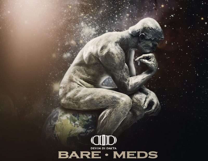 Devin Di Dakta - Bare Meds