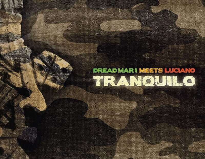 Dread Mar I Meets Luciano - Tranquilo