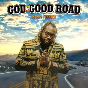 Harry Toddler - God And Good Road