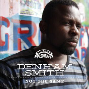 Denham Smith - Not The Same EP