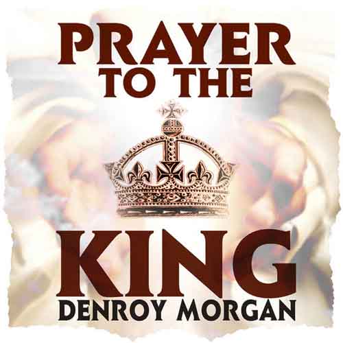 Denroy Morgan - Prayer To The King EP