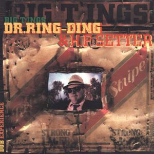 Dr. Ring Ding & H.P. Setter - Big T'ings