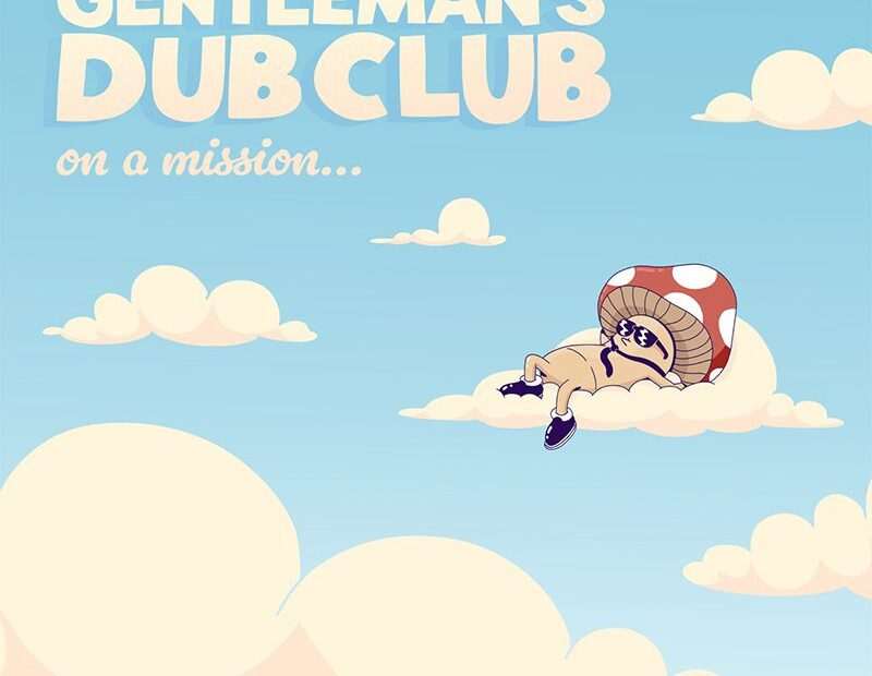 Gentleman's Dub Club - On A Mission