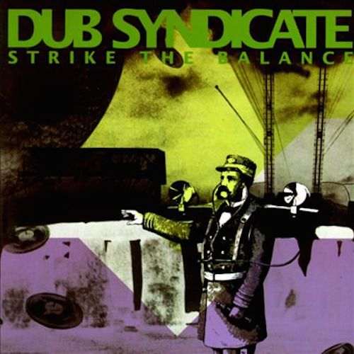 Dub Syndicate - Strike The Balance
