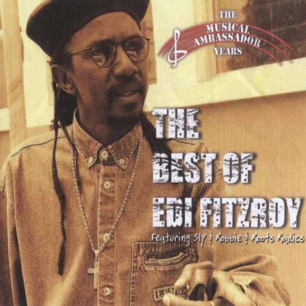 Edi Fitzroy - The Best Of Edi Fitzroy: The Musical Ambassador Years