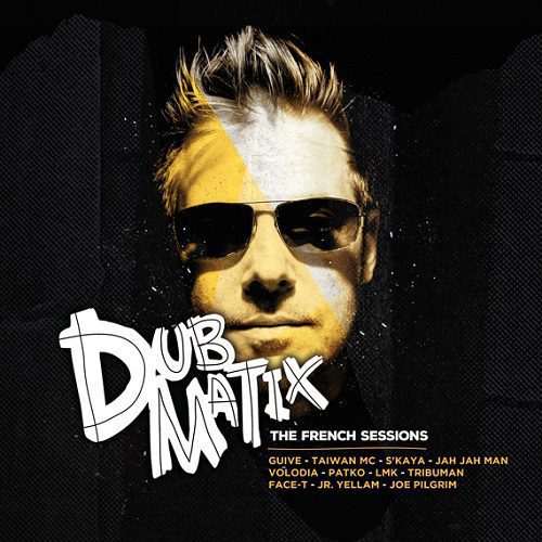 Dubmatix - The French Sessions